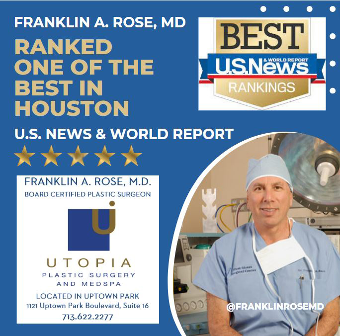 U.S. News & World Report Ranks Franklin A. Rose, M.D. One Of Houston’s Best Plastic Surgeons 5 Star Reviews